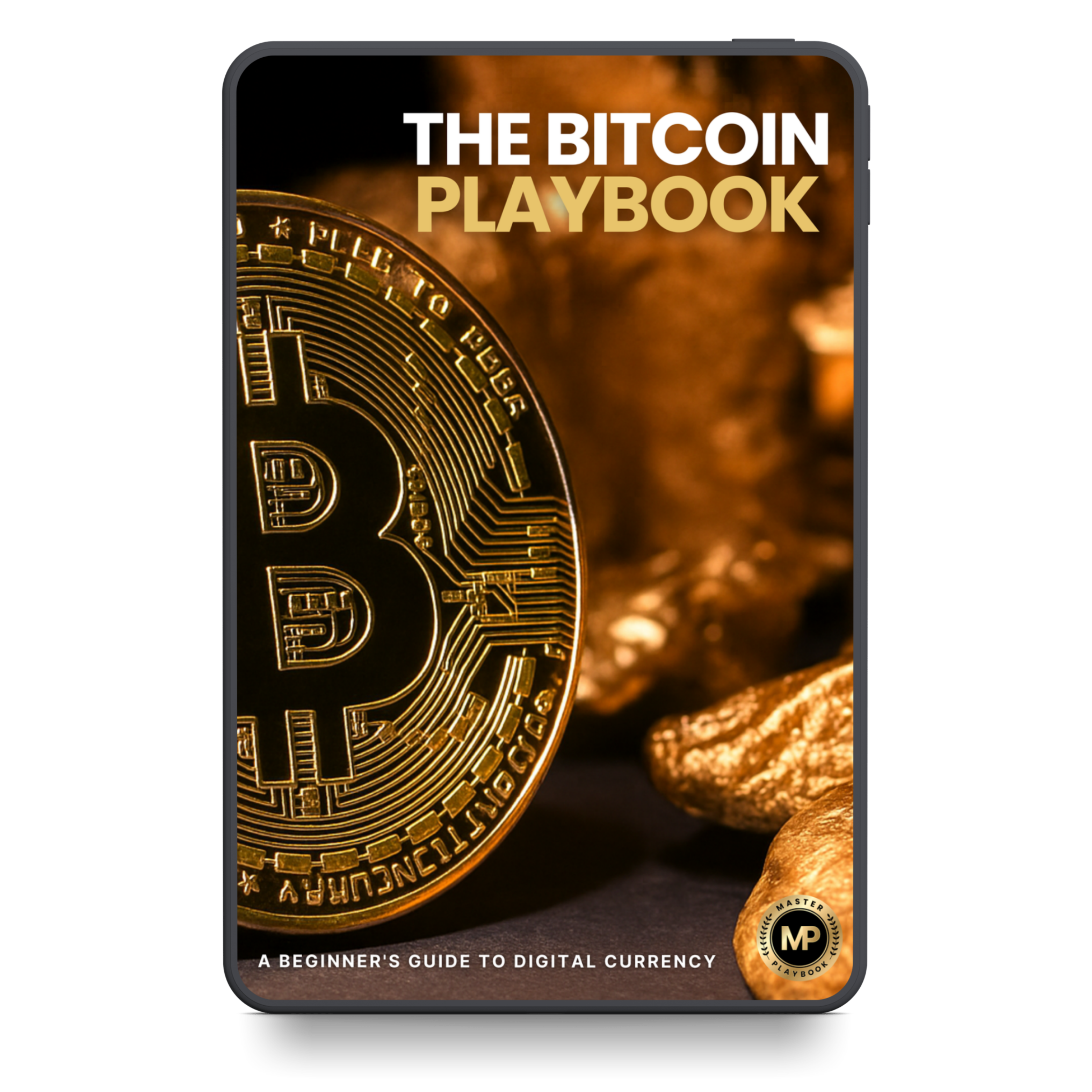 The Bitcoin Master Playbook - A Beginner's Guide To Digital Currency